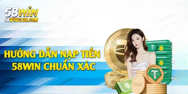 Giao dịch xử lý nhanh để giải trí hấp dẫn cùng 58WIN