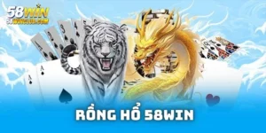 Rồng hổ 58WIN
